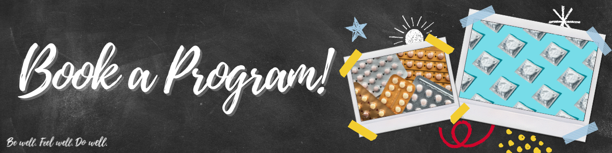 3 Two polaroid-style images taped on a chalkboard background, showing blister packs of medication pills and condoms, with the text "Book a Program!" written in white script.