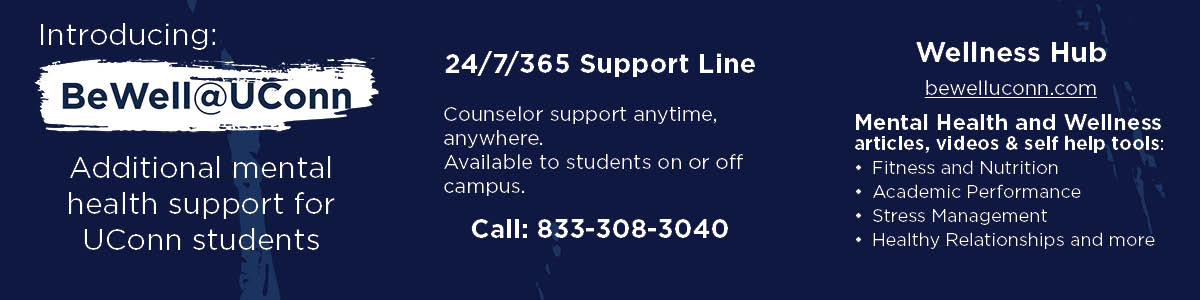 A blue banner with white text reading "BeWell\@UConn," offering additional mental health support for UConn students, with a 24/7 counselor support hotline and wellness hub information.