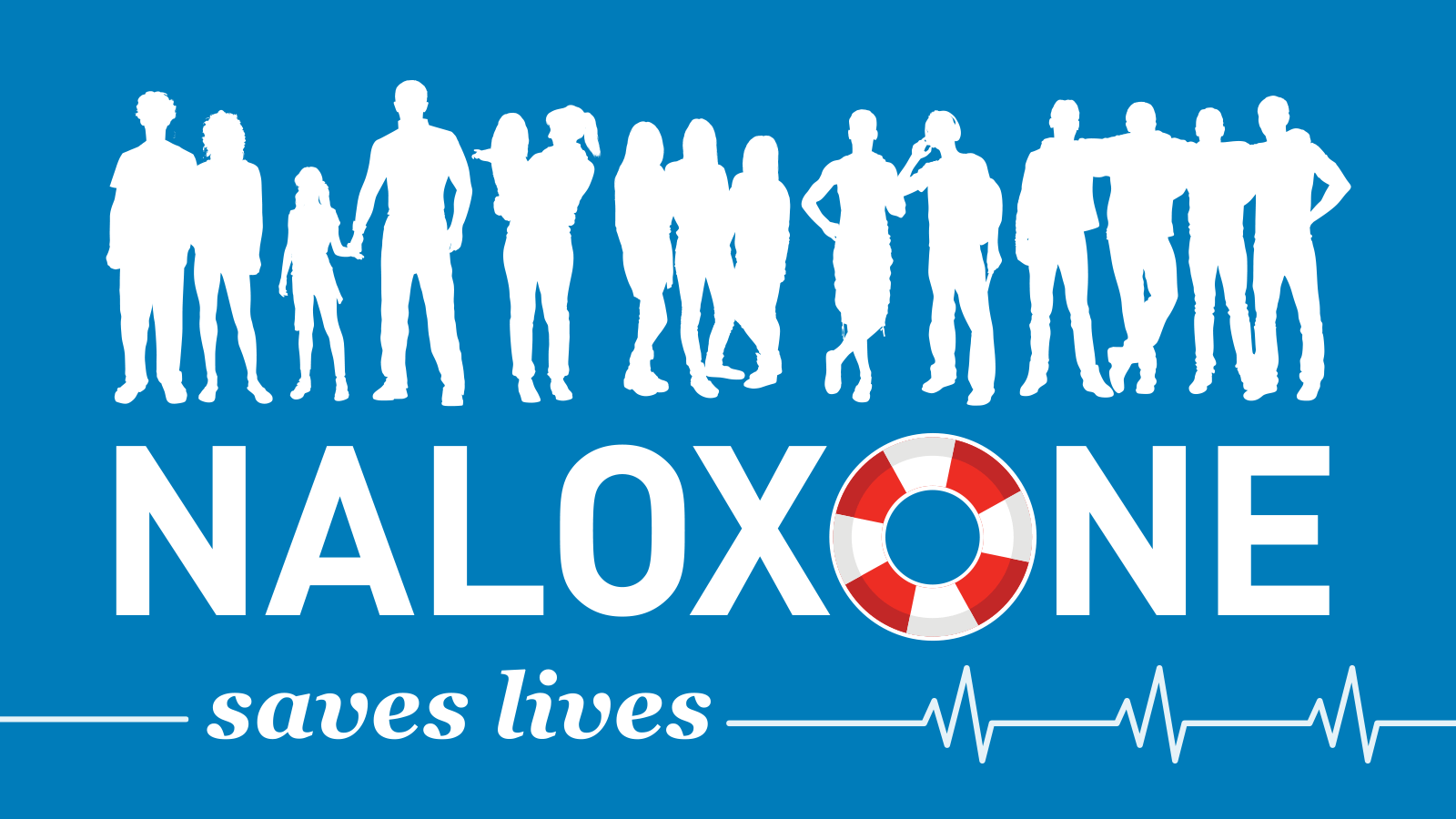 Naloxone saves lives