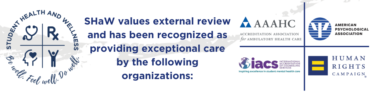 Student Health and Wellness banner highlights its commitment to quality care by showcasing recognition from external organizations including AAAHC, the American Psychological Association, IACS, and the Human Rights Campaign.